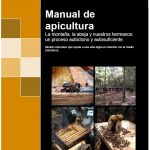 manual de apicultura la montaña, la abeja y otros hermanos